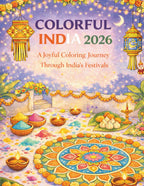Colorful India 2026: a Joyful Coloring Journey through India'S Festivals